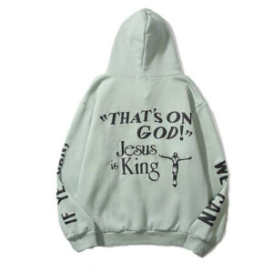 Kanye West That’s on God Jesus is King Hoodie